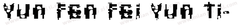 YUN FEN FEI YUN TI字体转换